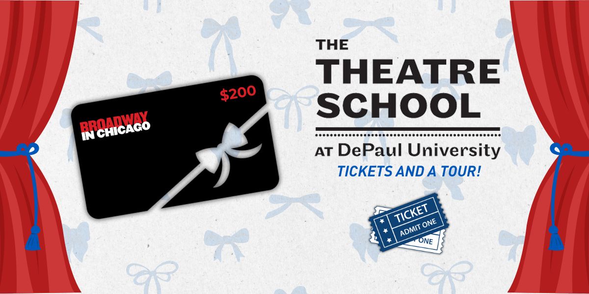 A $200 dollar giftcard to Broadway In Chicago